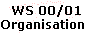  WS 00/01
Organisation 
